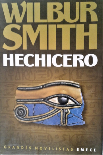 Hechicero - Wilbur Smith - Emece Buenos Aires 2001