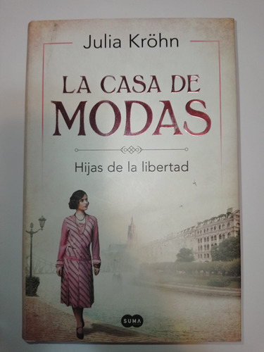 Novela  La Casa De Modas  De Julia Kröhn. Excelente Estado!