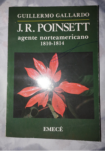 J.r. Poinsett-agente Norteamericano 1810-1814-gallardo