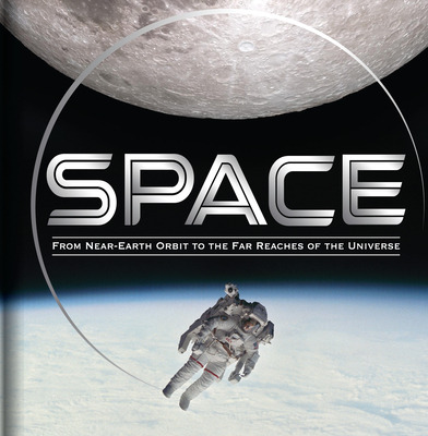 Libro Space: From Near-earth Orbit To The Far Reaches Of ...