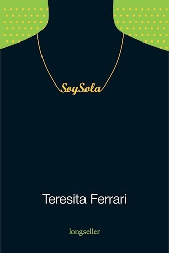 Soy Sola - Ferrari Teresita (libro)