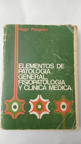 Elementos De Patología General, Fisiopatología Y Clínica Méd