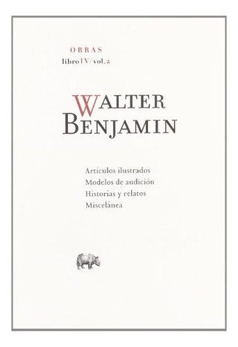Obras Libro Iv-2 Walter Benjamin, De Benjamin, Walter. Editorial Abada Editores, Tapa Blanda, Edición 1 En Español