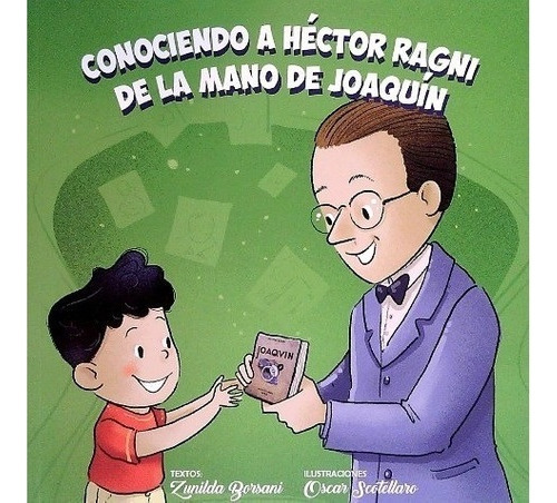 Conociendo A Hector Ragni De La Mano De Joaquin, de Zunilda Borsani. Editorial Museo Gurvich, tapa blanda, edición 1 en español