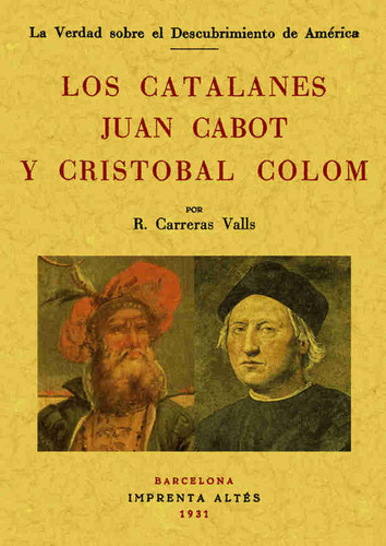 Los Catalanes Juan Cabot Y Cristóbal Colón (libro Original)