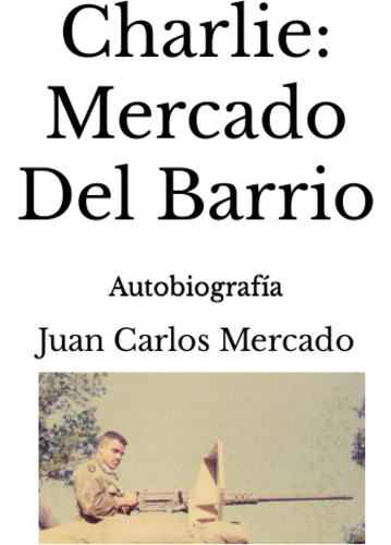 Libro: Charlie: Mercado Del Barrio (spanish Edition)