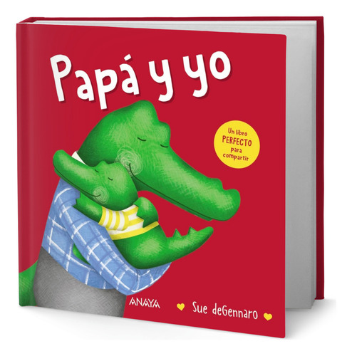 Papá Y Yo, De Sue Degennaro., Vol. 1. Editorial Anaya Infantil Y Juvenil, Tapa Blanda En Español, 2025