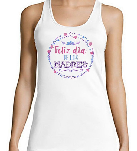 Musculosa Frase Feliz Dia De La Madre Dia De La Ma