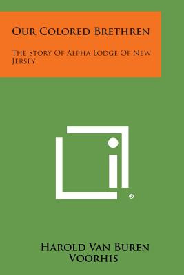 Libro Our Colored Brethren: The Story Of Alpha Lodge Of N...