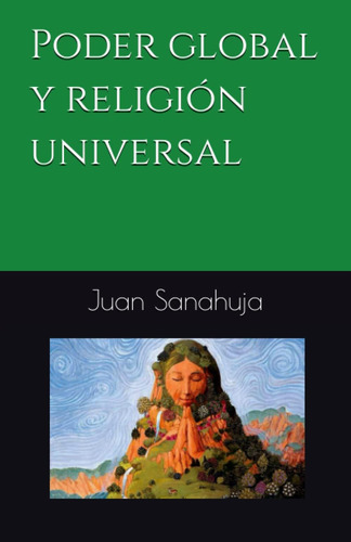 Libro: Poder Global Y Religión Universal (spanish Edition)