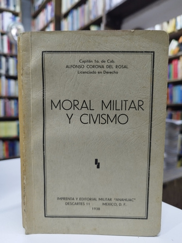 Libro. Moral Miltar Y Civismo. Alfonso Corona Del Rosal. 