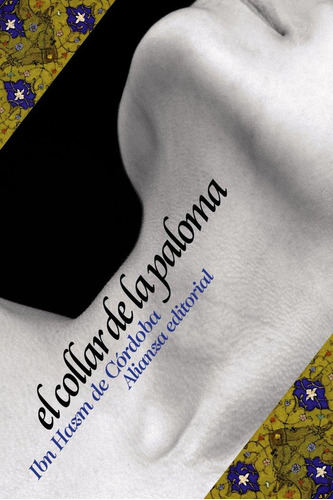 Libro: El Collar De La Paloma. Hazm De Córdoba, Ibn. Alianza