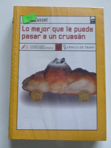 Lo Mejor Que Le Puede Pasar A Un Cruasan - Pablo Tusset