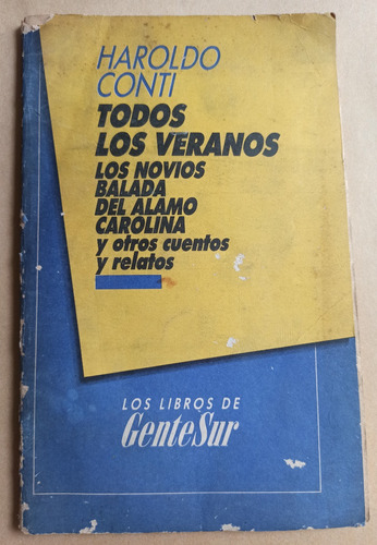 Todos Los Veranos - Haroldo Conti - Ed: Gentesur
