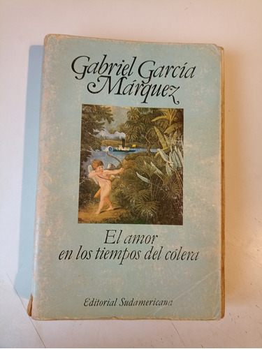 Gabriel García Márquez El Amor En Los Tiempos Del Cólera