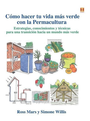 Libro Como Hacer Tu Vida Mas Verde Con La Permacultura