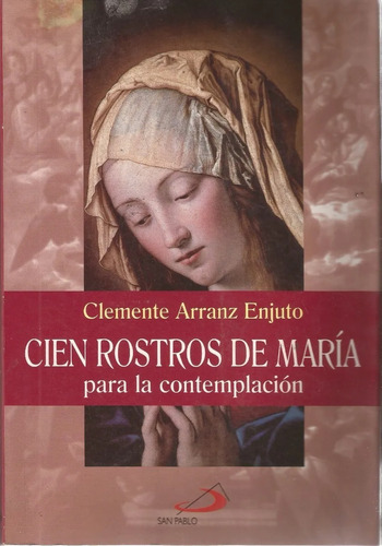 Cien Rostros De Maria - Clemente Arranz Enjuto