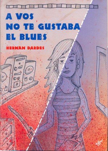 A Vos No Te Gustaba El Blues - Dardes, Hernan