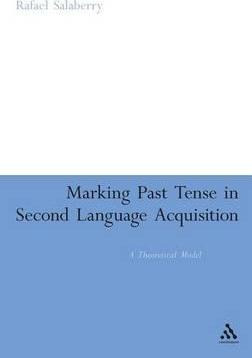 Libro Marking Past Tense In Second Language Acquisition :...