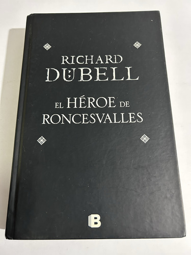 Libro El Héroe De Roncesvalles - Dubell - Tapa Dura - Grande