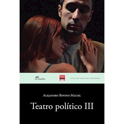 Teatro Politico Iii - Bovino Maciel - Eudeba - #d