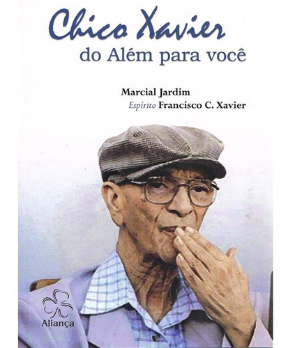 Chico Xavier Do Além Para Você