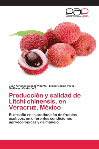 Libro: Producción Y Calidad De Litchi Chinensis, En Veracruz