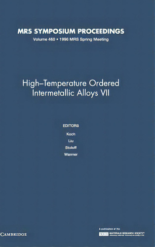 Mrs Proceedings High-temperature Ordered Intermetallic Alloys Vii: Volume 460, De C. C. Koch. Editorial Materials Research Society, Tapa Dura En Inglés