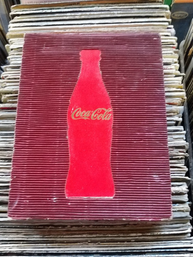 Coca Cola Los Primeros 50 Años En Uruguay