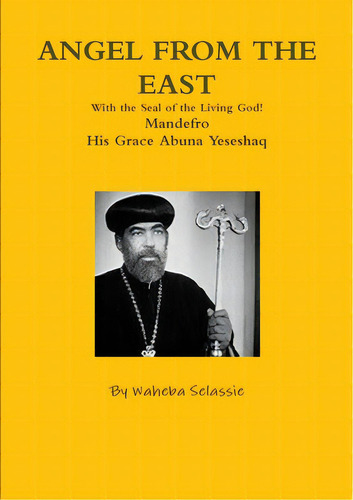 Angel From The East, De Selassie, Waheba. Editorial Lulu Pr, Tapa Blanda En Inglés