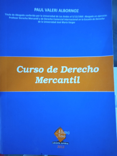 Curso De Derecho Mercantil (nuevo) / Paul Valeri Albornoz 