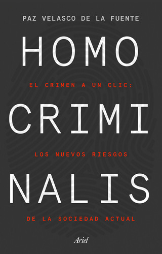 Homo Criminalis / Paz Velasco De La Fuente