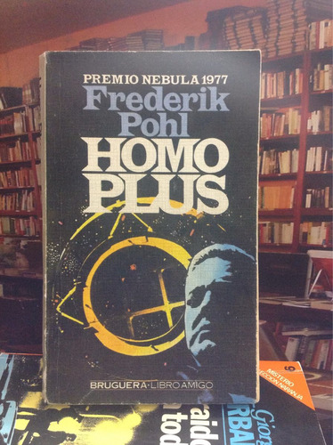 Frederik Pohl - Homo Plus - Novela - Ciencia Ficción - 1978