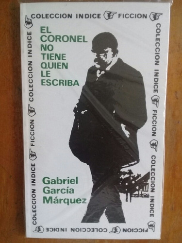 El Coronel No Tiene Quien Le Escriba. Gabriel Garcia Marquez