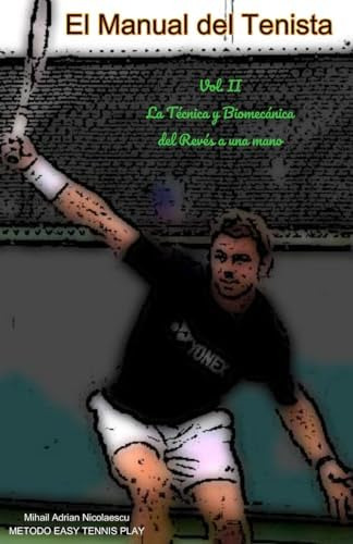 Libro: El Manual Del Tenista: Vol. Ii La Técnica Y Del Revés
