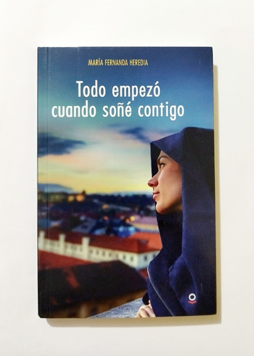 Todo Empezó Cuando Soñé Contigo - María Fernanda Heredia