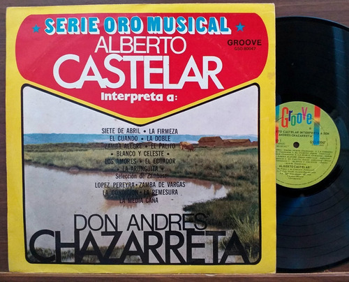 Alberto Castelar - A Don Andres Chazarreta - Lp Folklore