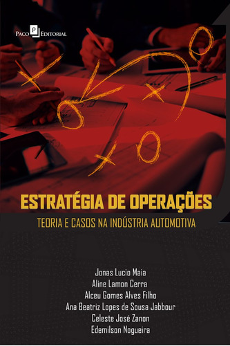 Estrategia De Operacoes: Teoria E Casos Na Industr, De Jonas Lucio Maia. Editora Paco Editorial, Capa Mole Em Português, 2021