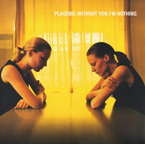 Vinilo Placebo Without You I'm Nothing Nuevo Sellado