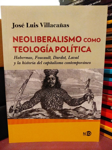 Neoliberalismo Como Teología Política - José Luis Villacañas