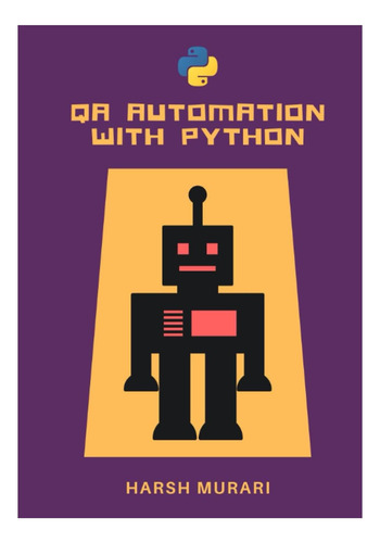 Libro: Automatización De Control De Calidad Con Python: Un C