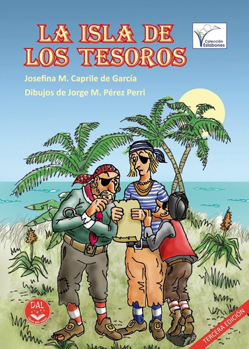 La Isla De Los Tesoros - Josefina Caprile De Garcia, de Caprile De Garcia, Josefina. Editorial Dal Ediciones, tapa blanda en español