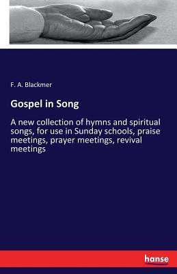 Libro Gospel In Song : A New Collection Of Hymns And Spir...