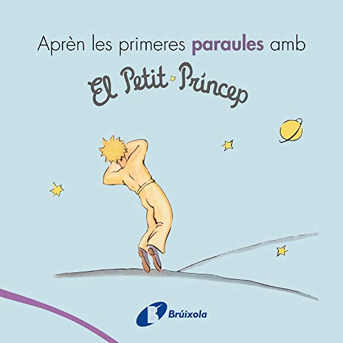 Aprèn Les Primeres Paraules Amb El Petit Princep -catala - A