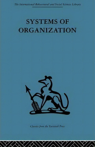 Systems Of Organization, De E.j. Miller. Editorial Taylor Francis Ltd, Tapa Blanda En Inglés