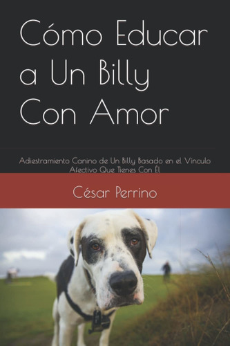 Libro Cómo Educar A Un Billy Con Amor: Adiestramiento Lhh