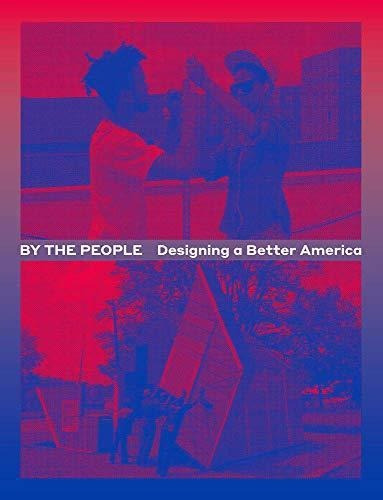 By The People: Designing A Better America - (libro En Inglés