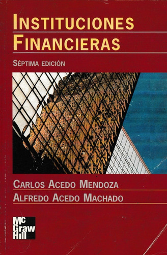 Instituciones Financieras /por Carlos Acedo Mendoza