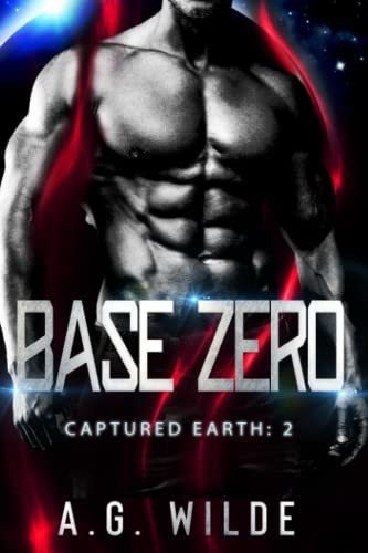 Book : Base Zero A Sci-fi Alien Invasion Romance (captured.