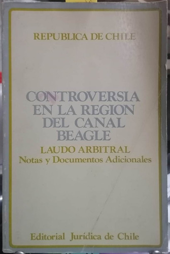 Controversia En La Región Del Canal Beagle. Laudo Arbitral